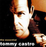 Essential Tommy Castro